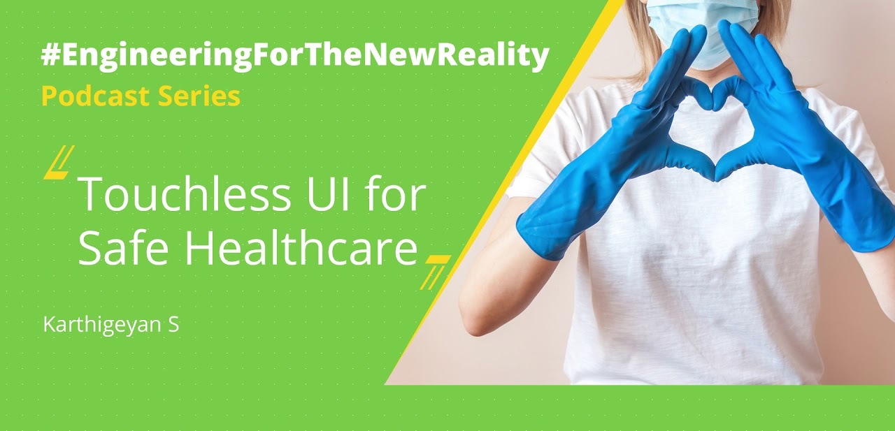 #EngineeringForTheNewReality Podcasts - Touchless UI