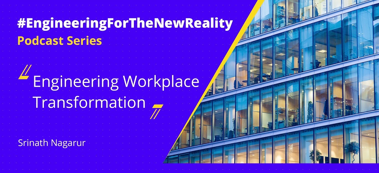 #EngineeringForTheNewReality Podcasts - Workforce Transformation