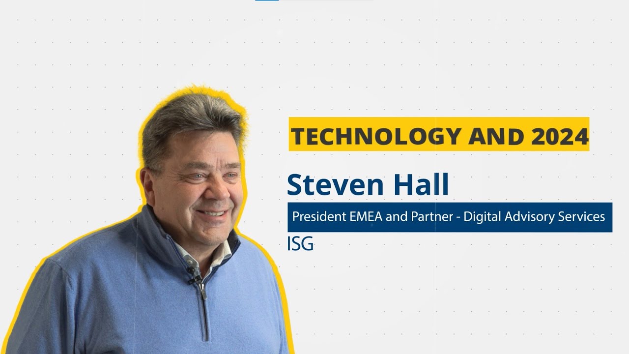 Technology and 2024 with Steven Hall of ISG